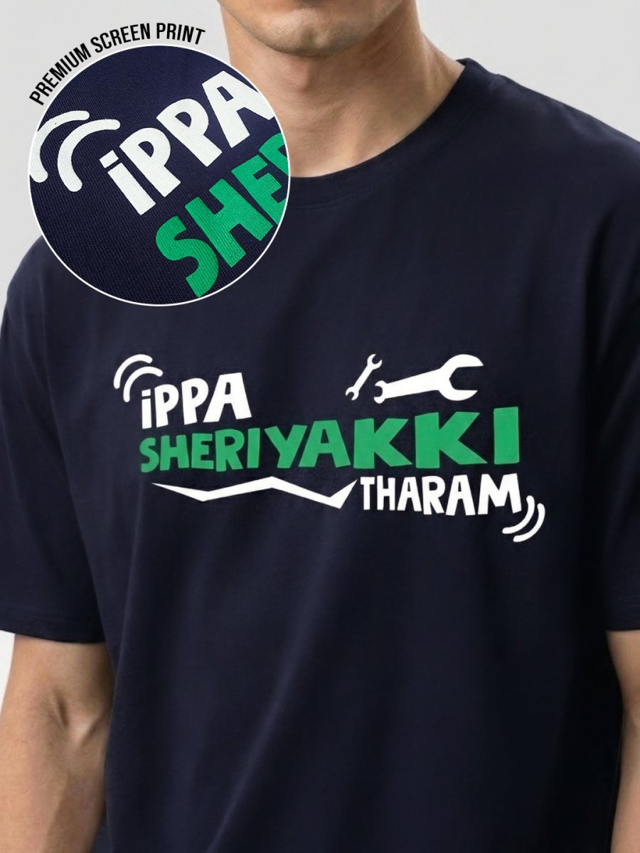 Ippa Sheriyakki Tharam Tshirt